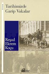 Tarihimizde Garip Vakalar